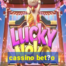 cassino bet?o