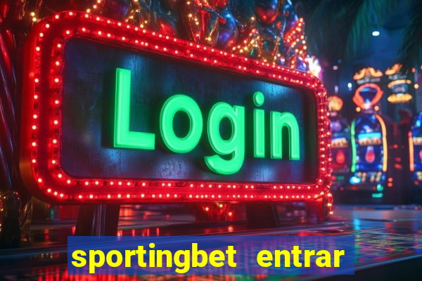 sportingbet entrar na minha conta