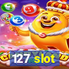 127 slot