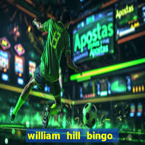 william hill bingo android app download