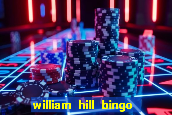 william hill bingo android app download