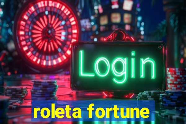 roleta fortune