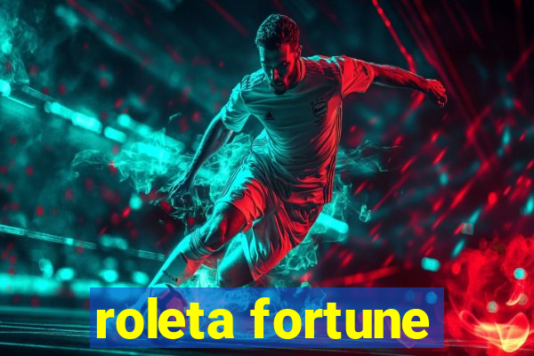 roleta fortune