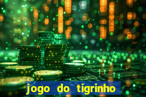 jogo do tigrinho com deposito de 5 reais