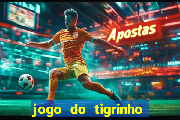 jogo do tigrinho com deposito de 5 reais