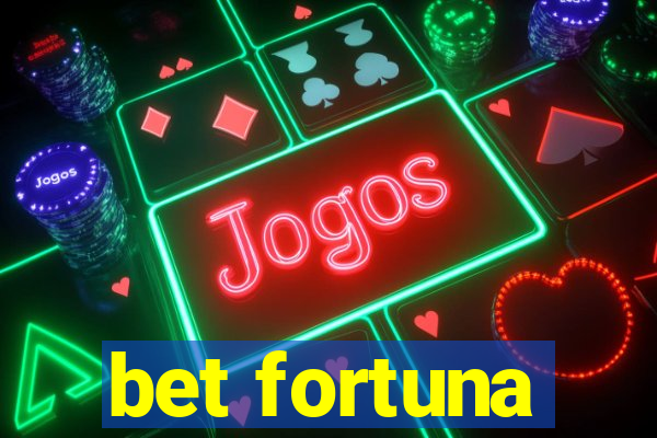 bet fortuna