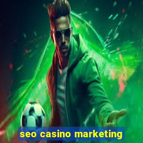 seo casino marketing