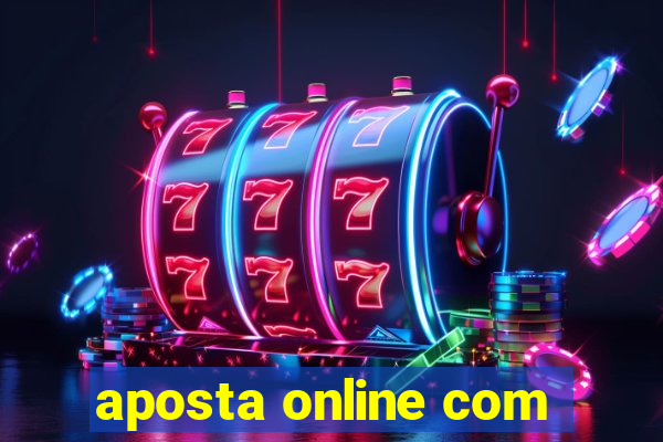 aposta online com