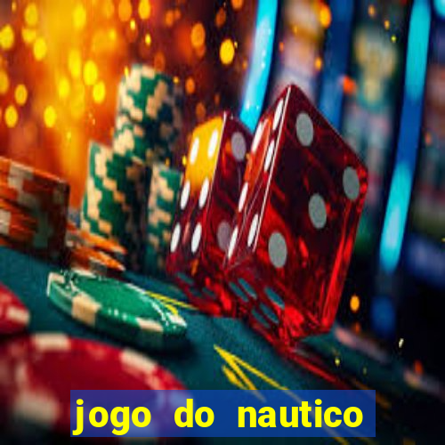 jogo do nautico hoje ao vivo