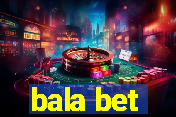 bala bet