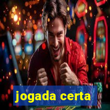 jogada certa