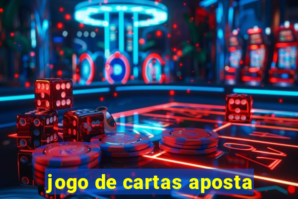 jogo de cartas aposta