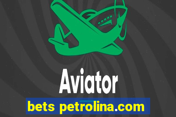 bets petrolina.com