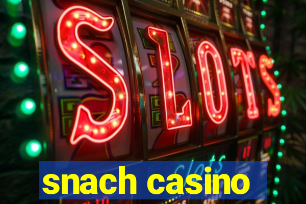 snach casino