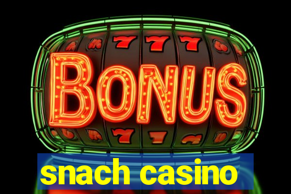 snach casino