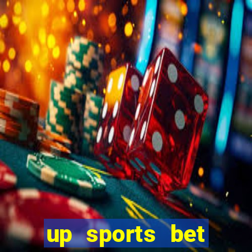 up sports bet b么nus 5 reais