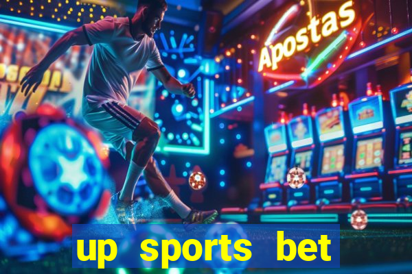 up sports bet b么nus 5 reais