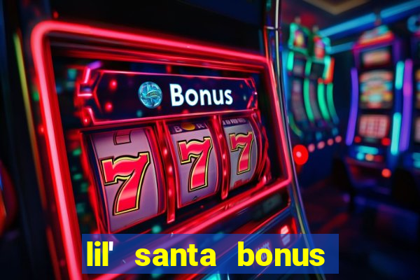 lil' santa bonus buy slot