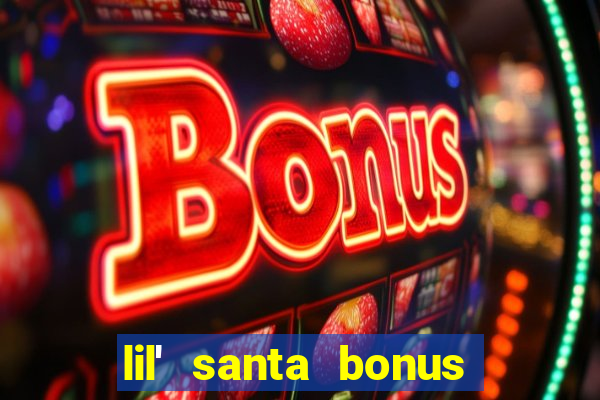 lil' santa bonus buy slot