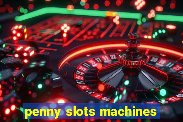 penny slots machines