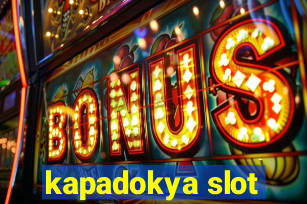 kapadokya slot