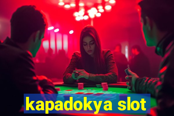 kapadokya slot