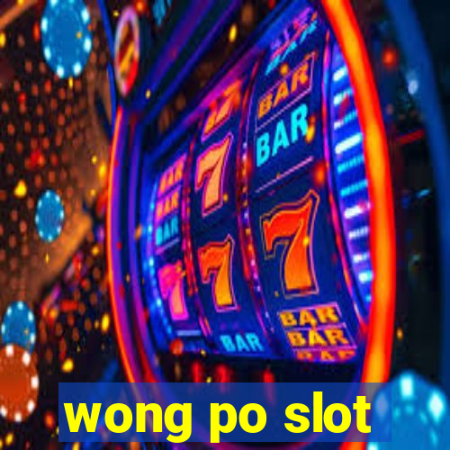 wong po slot