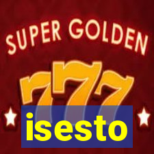 isesto