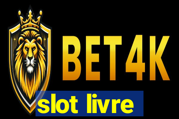 slot livre