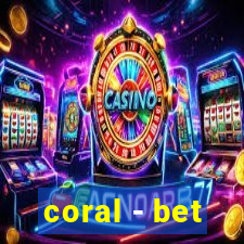 coral - bet