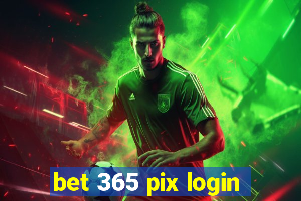 bet 365 pix login