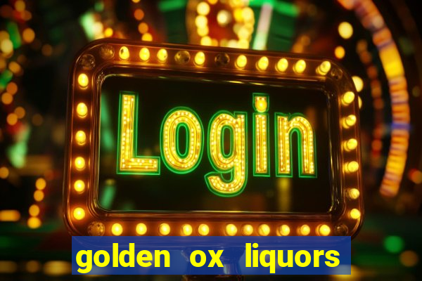 golden ox liquors & wine