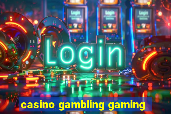 casino gambling gaming