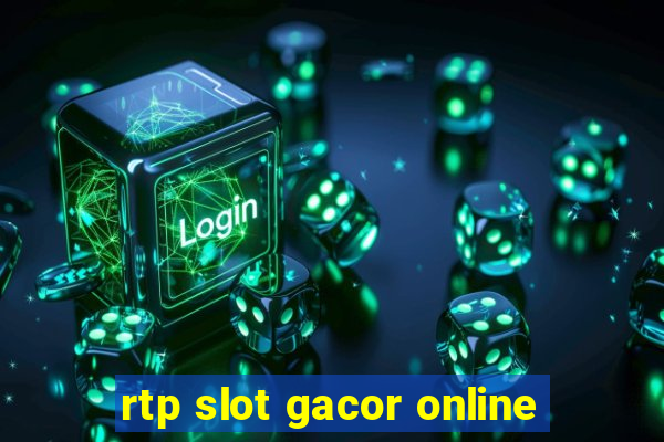 rtp slot gacor online