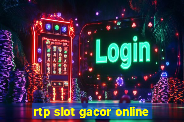 rtp slot gacor online