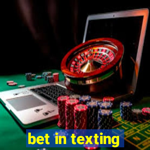 bet in texting