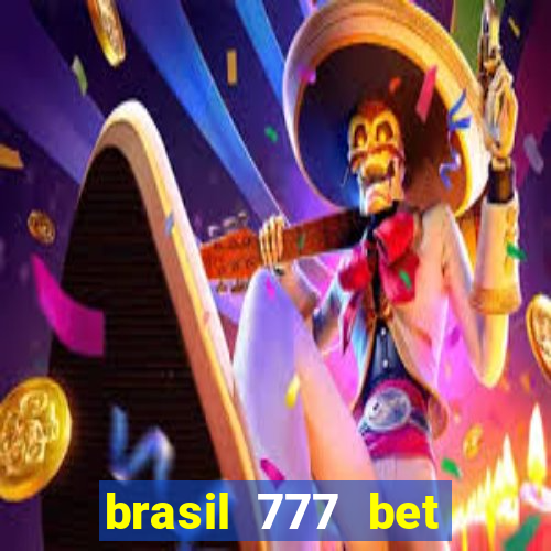 brasil 777 bet como jogar