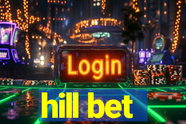 hill bet