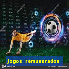 jogos remunerados para ganhar dinheiro