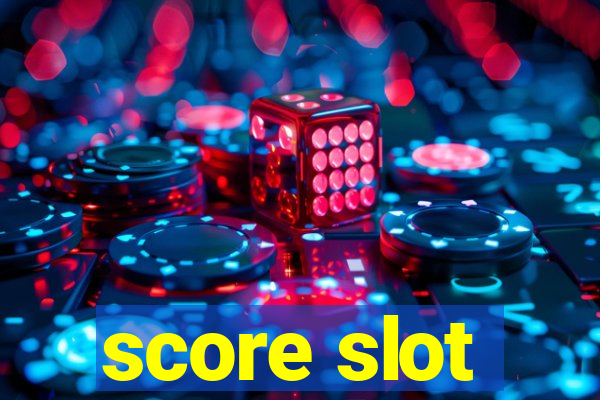 score slot