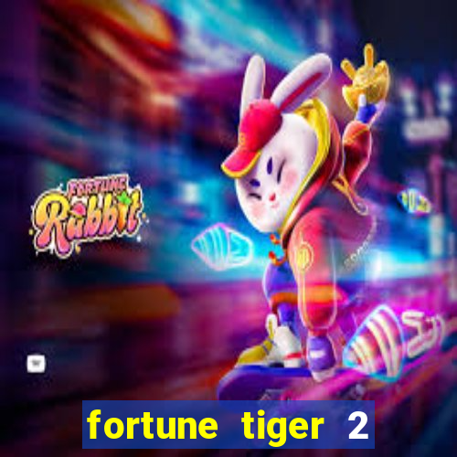 fortune tiger 2 demo free