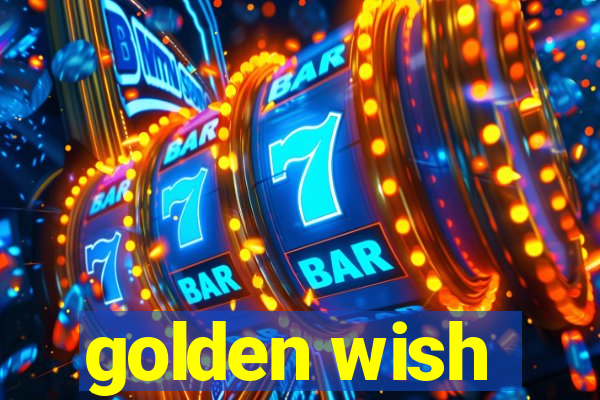 golden wish