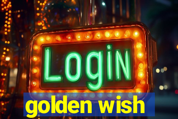 golden wish