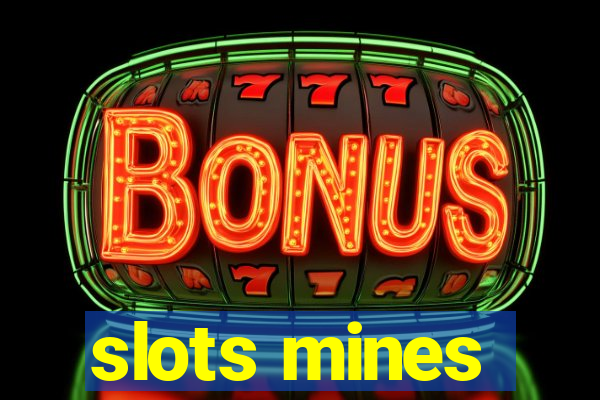 slots mines