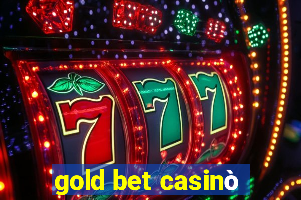 gold bet casinò