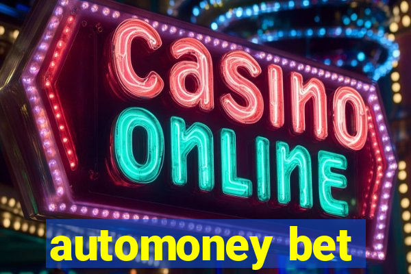 automoney bet