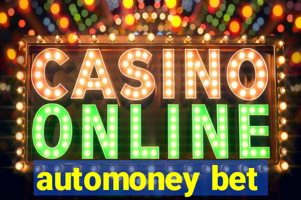 automoney bet