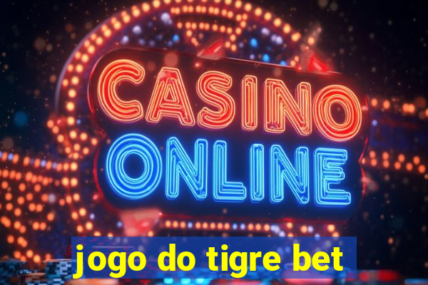 jogo do tigre bet