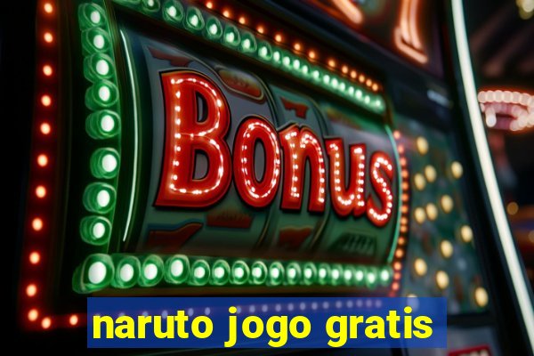 naruto jogo gratis