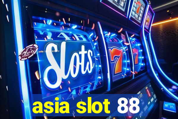 asia slot 88